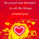 Be Proud and Thankful to All the Things Around You!