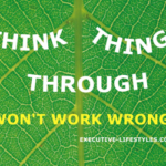 Think Things Through!