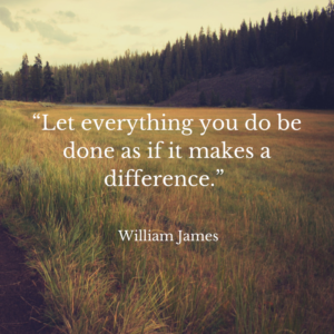 Let everything you do be done as if it makes a difference.