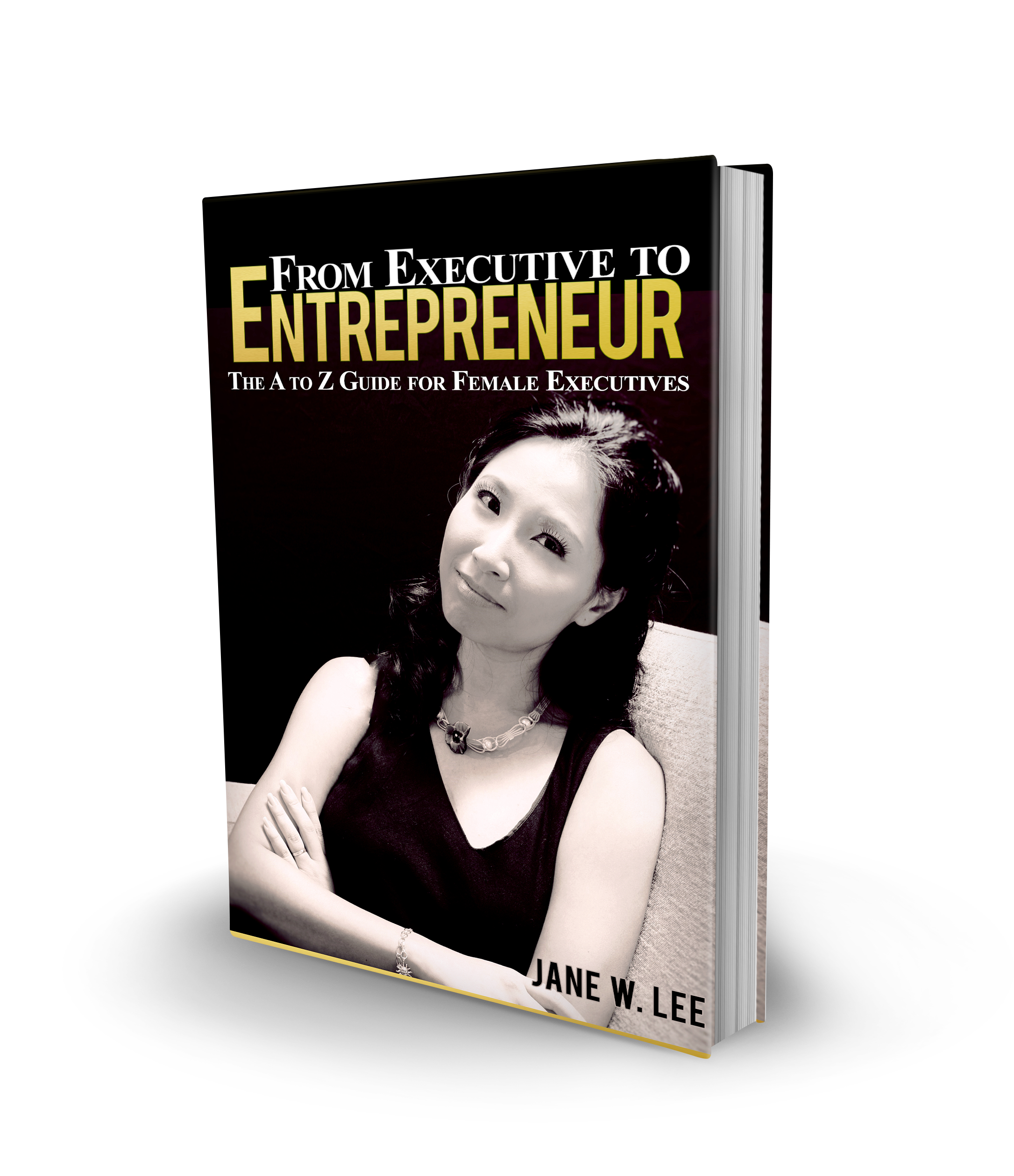 How I turn myself from an Executive to Entrepreneur – The A to Z Guide for Female Executives